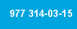 977 314-03-15